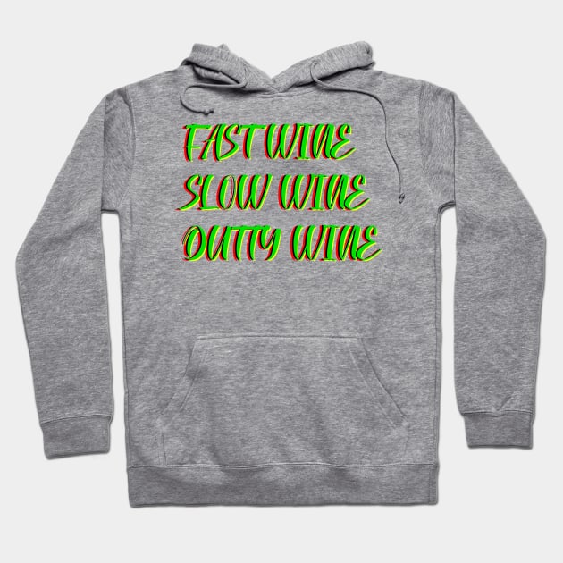 FAST WINE SLOW WINE DUTTY WINE - CARNIVAL CARIBANA PARTY TRINI DJ Hoodie by FETERS & LIMERS